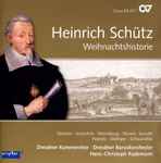 Cover for album: Heinrich Schütz – Sämann · Jantschek · Werneburg · Stosiek · Kunath · Poplutz · Mäthger · Schwandtke, Dresdner Kammerchor, Dresdner Barockorchester, Hans-Christoph Rademann – Weihnachtshistorie(CD, )