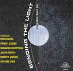 Cover for album: The Core Ensemble / Ross Bauer, Peter Lieuwen, Marjorie Merryman, Judith Shatin, Marilyn Shrude, Dan Welcher – Bending The Light(CD, Album)
