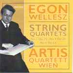 Cover for album: Egon Wellesz, Artis Quartett Wien – String Quartets No.3 Op.25; No.4 Op.28; No.6 Op. 64(CD, Ambisonic)