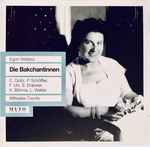 Cover for album: Egon Wellesz, C. Goltz, P. Schöffler, F. Uhl, S. Draksler, K. Böhme, L. Welter, Miltiades Caridis – Die Bakchantinnen(2×CD, Album)