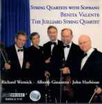 Cover for album: Alberto Ginastera, John Harbison, Richard Wernick, Benita Valente, Juilliard String Quartet – String Quartets with Soprano(CD, Stereo)