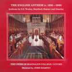 Cover for album: S.S. Wesley / Stanford / Stainer / Ousley - The Choir Of Magdalen College, Oxford Directed By John Harper (4) – The English Anthem (C. 1830 - 1900)