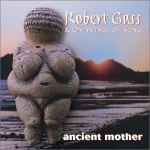 Cover for album: Robert Gass & On Wings Of Song – Ancient Mother