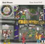 Cover for album: Bob Moses – Time Stood Still(CD, Album, Stereo)