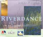 Cover for album: Bill Whelan Featuring Anúna And The RTE Concert Orchestra – Riverdance