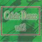 Cover for album: Ronan Hardiman / Bill Whelan – Celtic Dance Vol. 2(CD, Compilation)