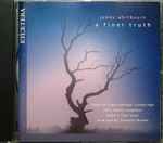 Cover for album: James Whitbourn, Choir Of Clare College, Cambridge, John Harle, Robert Tear, Timothy Brown (3) – A Finer Truth(CD, Album)