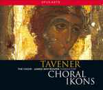 Cover for album: Tavener, The Choir (3), James Whitbourn – Choral Ikons(CD, Album)
