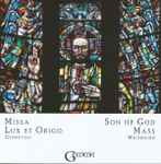 Cover for album: Gemma, Gyöngyösi, Whitbourn – Missa Lux Et Origo - Son Of God Mass(CD, Album)
