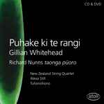 Cover for album: Gillian Whitehead, Richard Nunns, Alexa Still, New Zealand String Quartet, Tuhonohono – Puhake Ki Te Rangi(CD, Album)