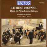 Cover for album: Erasmus Widmann, Michael Praetorius, Accademia Del Ricercare, Pietro Busca – Le Muse Profane: Danze Del Primo Barocco Tedesco(CD, Album)