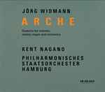 Cover for album: Jörg Widmann, Kent Nagano, Philharmonisches Staatsorchester Hamburg – Arche(2×CD, Album)