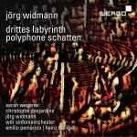 Cover for album: Sarah Wegener, Christophe Desjardins, Jörg Widmann, WDR Sinfonieorchester, Heinz Holliger, Emilio Pomárico  -  Jörg Widmann – Drittes Labyrinth / Polyphone Schatten(CD, Album)