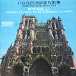 Cover for album: Charles-Marie Widor, Piet Kiel Jr. – (Bespeelt Het Orgel Van De Kathedraal Te Amiens) Symfonie Voor Orgel Nr. V(LP, Stereo)