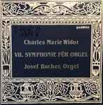 Cover for album: Charles-Marie Widor, Josef Bucher – VII. Symphonie Für Orgel(LP, Stereo)