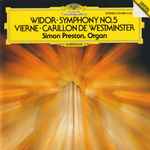 Cover for album: Widor, Vierne, Simon Preston – Symphony No. 5 / Carillon De Westminster