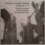 Cover for album: Charles-Marie Widor, Nicolas Kynaston – Symphonie Nr. 8(LP)