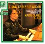 Cover for album: Charles-Marie Widor, Marie-Claire Alain – Toccata / Symphonie Gothique / Symphonie N° 6(CD, )