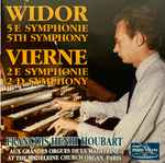 Cover for album: Widor / Vierne, François-Henri Houbart – 5e Symphonie  / 2e Symphonie
