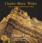 Cover for album: Charles-Marie Widor / Olivier Latry – 6ème Et 5ème Symphonies Pour Orgue (Aux Grandes Orgues De Notre-Dame De Paris)