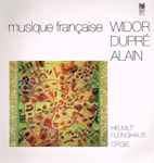 Cover for album: Widor · Dupré · Alain – Helmut Fleinghaus – Musique Française(LP)