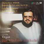 Cover for album: Charles-Marie Widor, Léon Boëllmann -  Ján Vladimír Michalko – Organ: Symphony No. 5 In F Minor, Op. 42, No. 1 / Suite Gothique, Op. 25(LP, Album, Stereo)