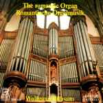 Cover for album: Wolfgang Rübsam (2), Elgar, Reger, Widor, Liszt – The Romantic Organ / Romantische Orgelmusik(CD, Album)