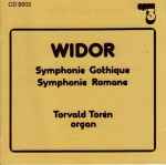 Cover for album: Widor, Torvald Torén – Widor: Symphonie Gothique, Symphonie Romane(CD, Album)