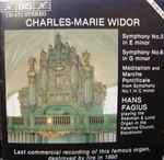 Cover for album: Charles-Marie Widor, Hans Fagius – Symphony No.3 In E Minor - Symphony No.6 In G Minor - Méditation And Marche Pontificale From Symphony No.1 In C Minor(CD, )