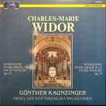 Cover for album: Charles-Marie Widor, Günther Kaunzinger – Symphonie Pour Orgue No. 1 En Ut Mineur, Op. 13 - Symphonie Pour Orgue No. 2 En Ré Mineur, Op. 13(LP)
