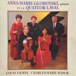 Cover for album: Louis Vierne, Charles-Marie Widor / Anna-Marie Globenski, Le Quatuor Laval – Anna-Marie Globenski Et Le Quatuor Laval(CD, )