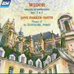Cover for album: Widor - Jane Parker-Smith – Organ Symphonies Nos. 5 & 7(CD, Album)