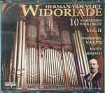 Cover for album: Herman van Vliet, Ch.M. Widor – Widoriade - 10 Symphonies Pour Orgue (Vol.II)(2×CD, Album, Stereo)