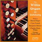 Cover for album: Marcel Dupré, César Franck, Benjamin Britten, Charles-Marie Widor, George Thalben-Ball – The Willis Organ In Göteborg(CD, Album)