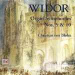 Cover for album: Widor / Christian von Blohn – Organ Symphonies Nos. 5 & 10