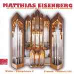 Cover for album: Widor, Franck − Matthias Eisenberg – Matthias Eisenberg An Der Jehmlich-Orgel In St. Wolfgang Zu Schneeberg(CD, Album)