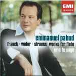 Cover for album: Emmanuel Pahud, Franck - Widor - Strauss, Eric Le Sage – Works For Flute(CD, )