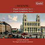 Cover for album: Widor, Colin Walsh – Organ Symphony No.5 - Organ Symphony No.6(CD, )
