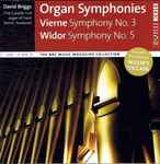 Cover for album: David Briggs - Vierne, Widor – Organ Symphonies(CD, Album, Stereo)