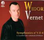 Cover for album: Widor - Vernet – Symphonies N° 4 & 6 (Intégrale De L'OEuvre Pour Orgue, Volume 1)(CD, Album)