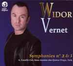 Cover for album: Widor - Vernet – Symphonies N° 2 & 3 (Intégrale De L'OEuvre Pour Orgue, Volume 2)(CD, Album)