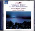 Cover for album: Charles-Marie Widor, Michael Bundy, Jeremy Filsell – Chansons De Mer(CD, Album, Stereo)