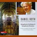 Cover for album: Daniel Roth (3), Charles-Marie Widor – Plays Charles-Marie Widor : Symphonie Gothique & Symphonie Romane