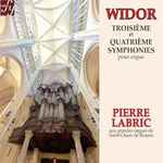 Cover for album: Pierre Labric, Charles-Marie Widor – Widor Troisième Et Quatrième Symphonies(CD, Album)