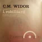 Cover for album: C. M. Widor, L. Robilliard – L'Oeuvre D'Orgue(LP)