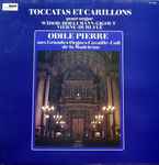 Cover for album: Odile Pierre / Widor, Boellmann, Gigout, Vierne, Duruflé – Toccatas Et Carillons(LP, Album, Reissue, Stereo)