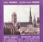 Cover for album: César Franck, Charles-Marie Widor, Marie-Andrée Morisset-Balier – Franck, Widor(CD, Album)