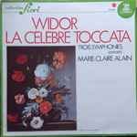 Cover for album: Widor / Eugène Gigout - Marie-Claire Alain – La Célèbre Toccata / Trois Symphonies (Extraits)(LP, Stereo)