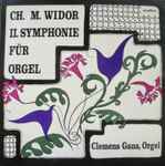 Cover for album: Charles Marie Widor, Clemens Ganz – II. Symphonie Für Orgel In D-Moll, Op 13, No. 2(LP, Stereo)