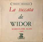Cover for album: Widor, Marie-Claire Alain – La Toccata De Widor(7